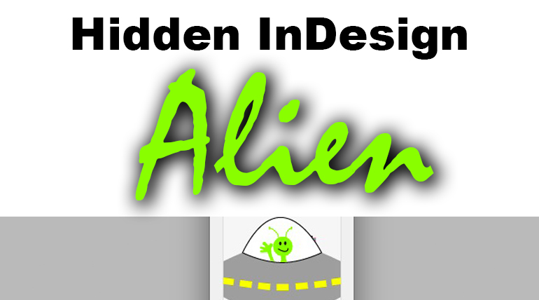 Hidden Alien in InDesign